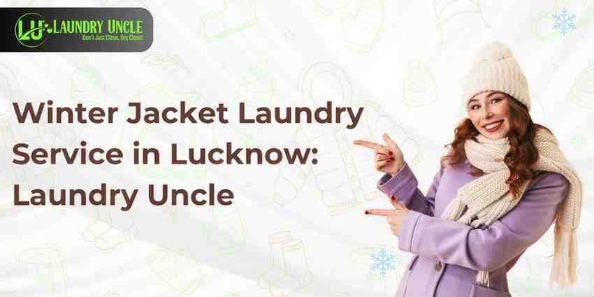 Best Winter Jacket Laundry Service in Lucknow: Laundry Uncle