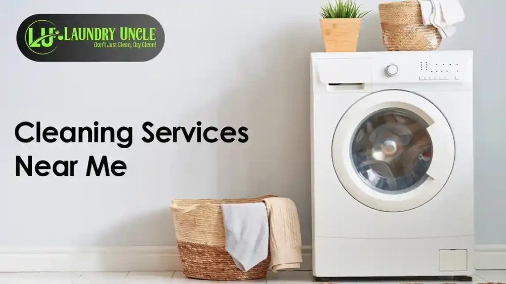 Laundry Uncle: Cleaning Services Near Me