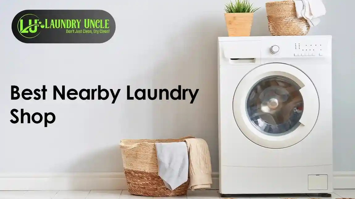 Laundry Uncle: Best Nearby Laundry Shop