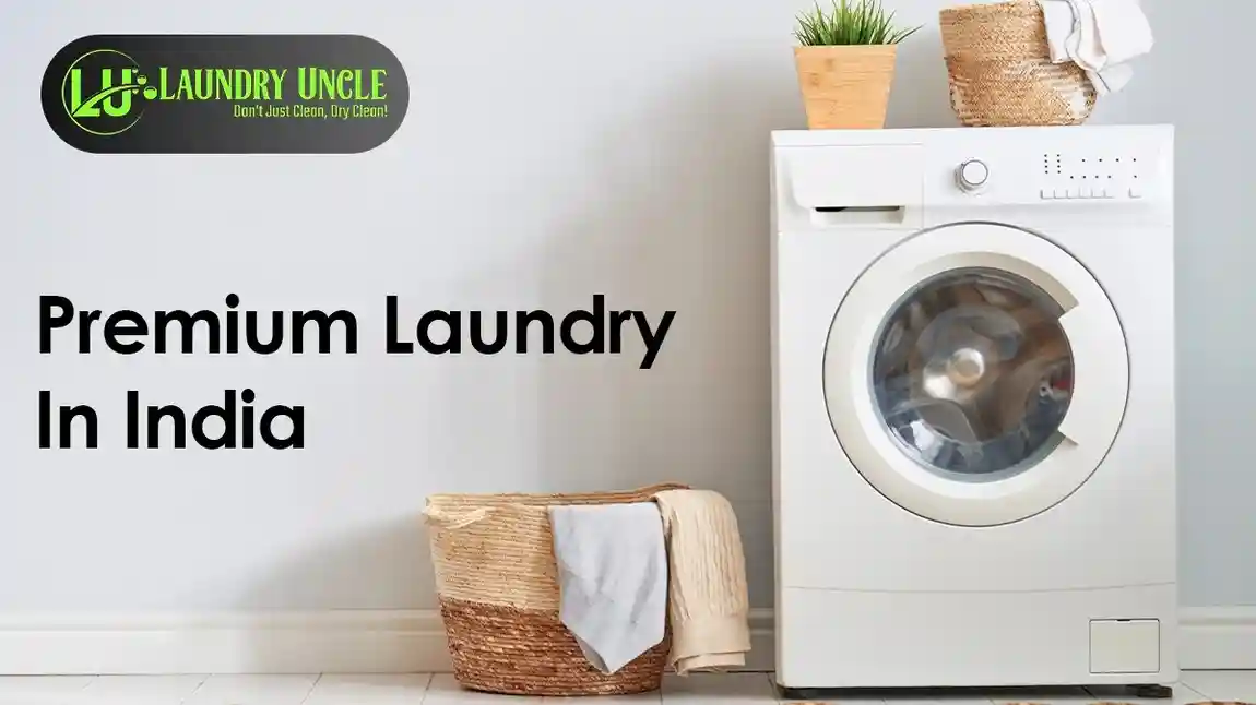 Laundry Uncle: Premium Laundry In India