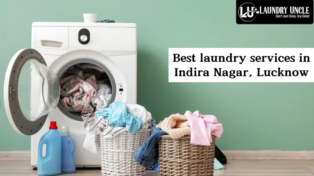 Best laundry services in Indira Nagar