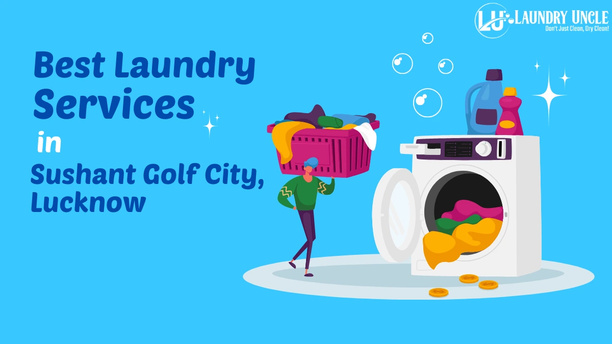 Best laundry services in Sushant Golf City