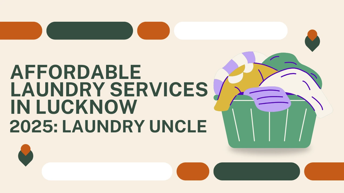 Affordable laundry services in Lucknow 2025