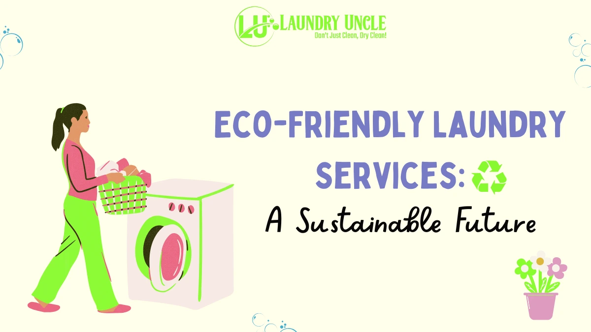 Eco-friendly laundry services